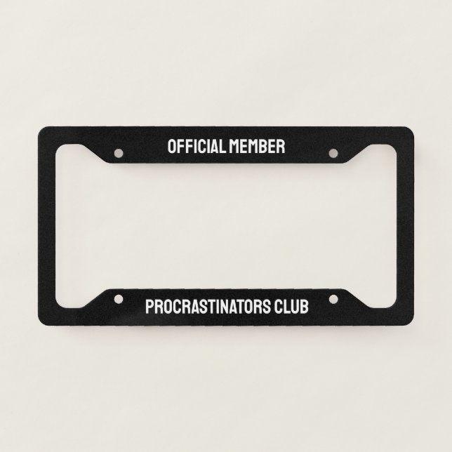 Funny “Official Member Procrastinators Club” License Plate Frame (Front)