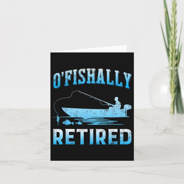 Funny O'fishally Retired Gift For Retired Fishing  Card (Front)