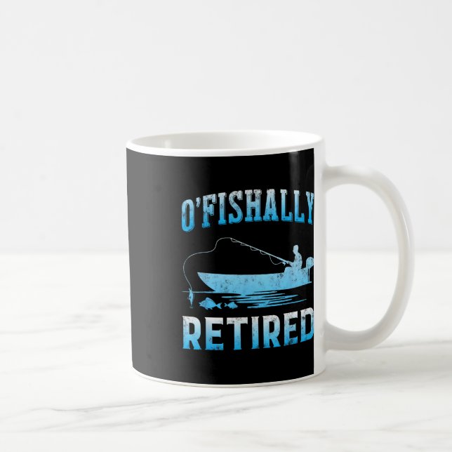 Funny O'fishally Retired Gift For Retired Fishing  Coffee Mug (Right)