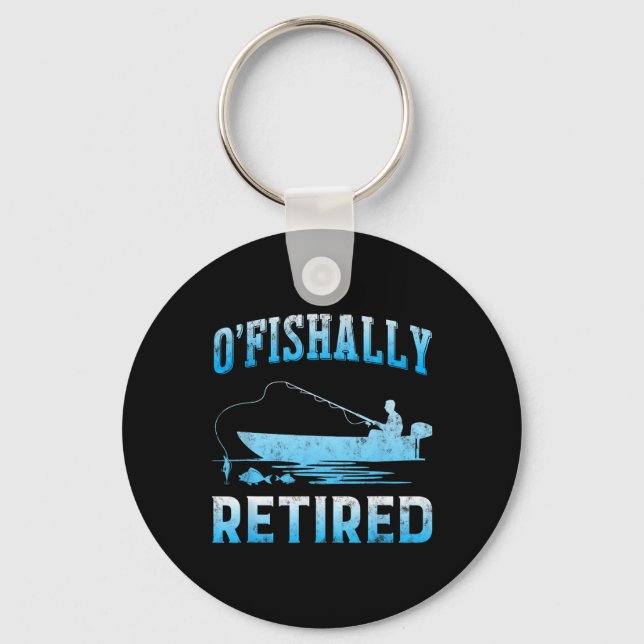 Funny O'fishally Retired Gift For Retired Fishing  Keychain (Front)