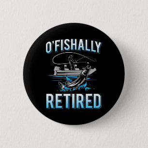 Funny O'fishally Retired Tee For Retired Fishing M Button