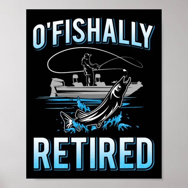 Funny O'fishally Retired Tee For Retired Fishing M Poster (Front)