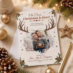 Funny Oh Deer Christmas Is Here Photo Family Holiday Card