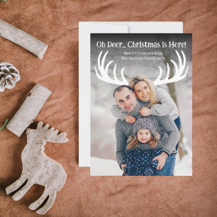 Funny Oh Deer Christmas Is Here Photo Modern Holiday Card