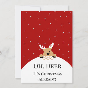Funny "Oh Deer... It's Christmas Already!" Reindee Holiday Card