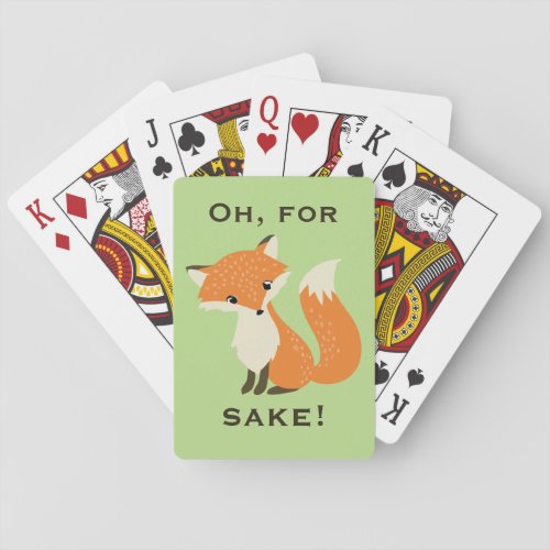 Funny Oh For Fox Sake Green Playing Cards