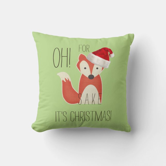 Funny Oh For Fox Sake It's Christmas Throw Pillow (Front)