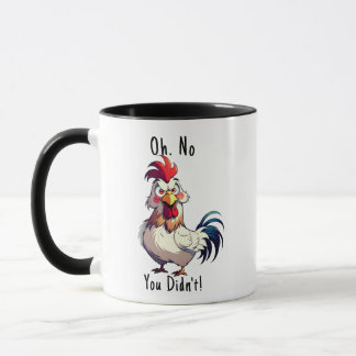   Funny "Oh No You Don't" Meme Mug, Angry Rooster Mug