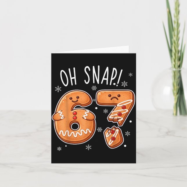Funny Oh Snap 67 Gingerbread Cookie Christmas Men  Card (Front)