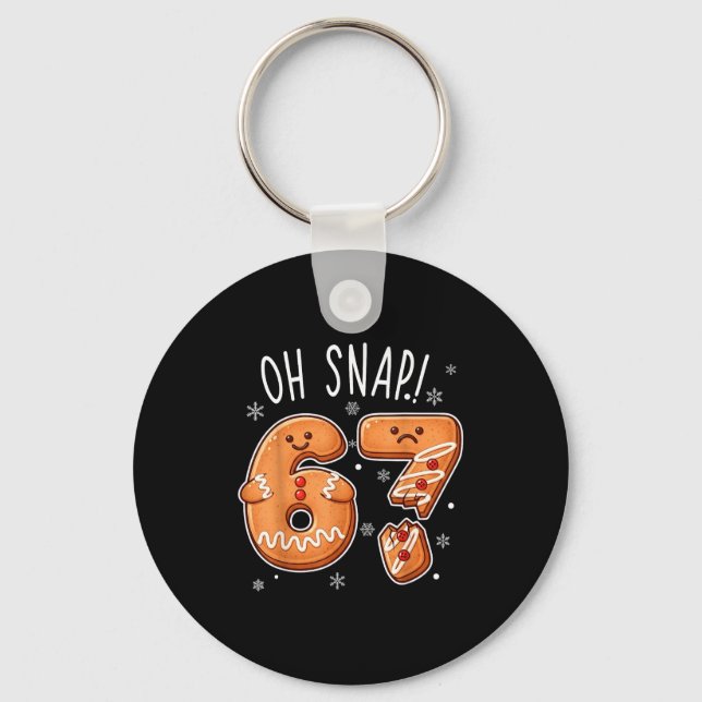 Funny Oh Snap 67 Gingerbread Cookie Christmas Men  Keychain (Front)