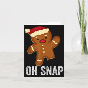 Funny Oh Snap Gingerbread Man Christmas Cookie Xma Card