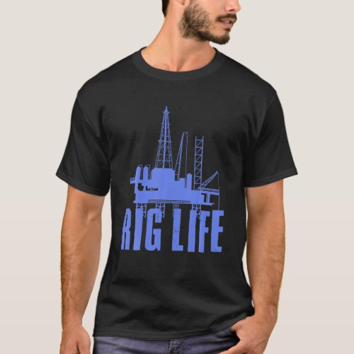 Funny Oil Rig Art Men Dad Oil Field Roughneck Rig T_Shirt