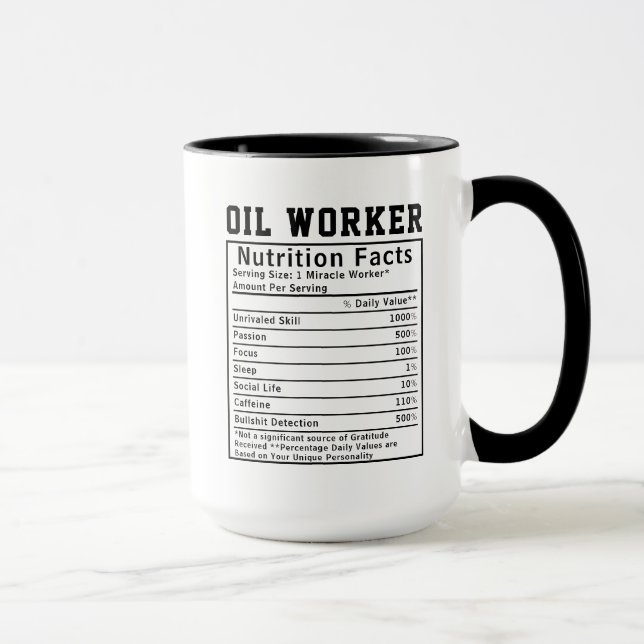 Funny Oil Worker Nutrition Facts Rig Worker Gift Mug (Right)