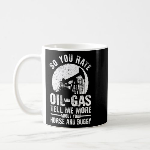 Funny Oilfield For Men Dad Oil Rig Workers Roughne Coffee Mug