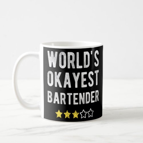 Funny Okayest Bartender Costume Best Waiter Waitre Coffee Mug