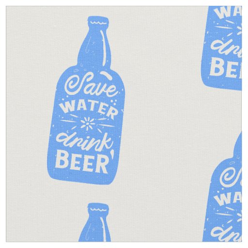 funny oktoberfest save water drink beer fabric