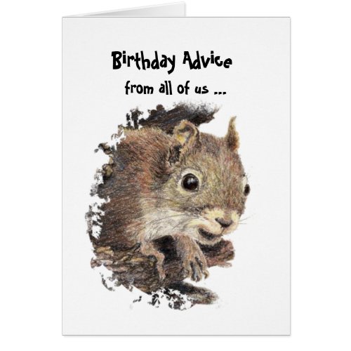 Funny Old Age Birthday Advice from a Squirrel Card