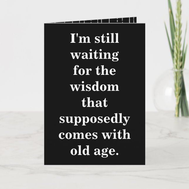 funny old age birthday quote on black card (Front)