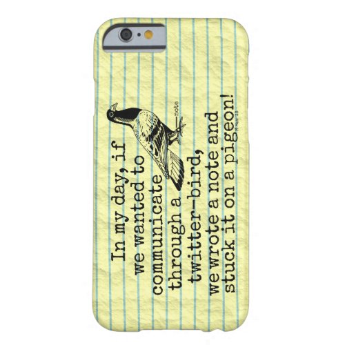 Funny Old Age Twitter Bird Pigeon Barely There iPhone 6 Case