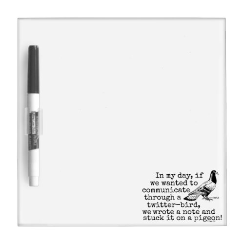 Funny Old Age Twitter Bird Pigeon Dry_Erase Board