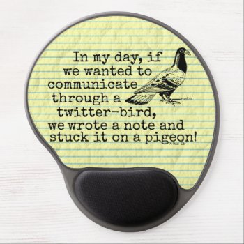 Funny Old Age Twitter Bird Pigeon Gel Mouse Pad by FunnyTShirtsAndMore at Zazzle