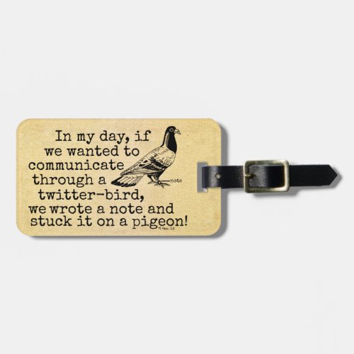 Funny Old Age Twitter Bird Pigeon Luggage Tag