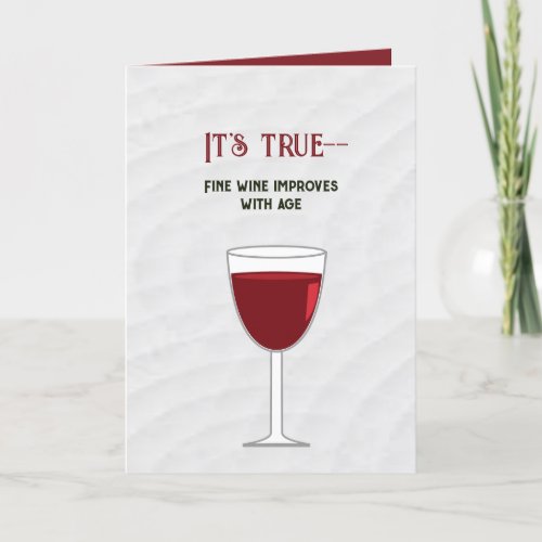 Funny Old Age Wine for Senior Oenophile Birthday  Card