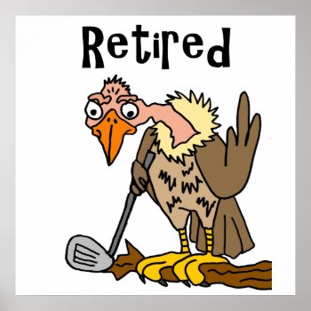 Funny Old Buzzard Playing Golf Retired Cartoon Poster by inspirationrocks at Zazzle