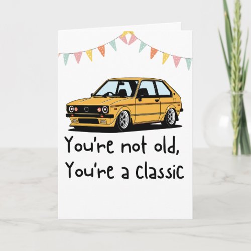 Funny Old Classic Car Birthday Card