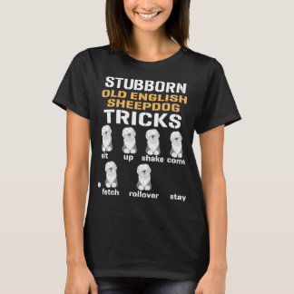 Funny Old English Sheepdog Bobtail Dog Tricks T-Sh T-Shirt