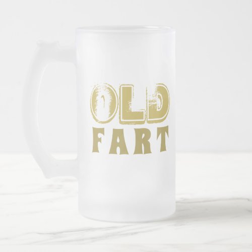 Funny Old Fart Birthday Gold Typography Frosted Glass Beer Mug