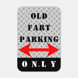 Funny Old Fart Parking Outdoor Sign