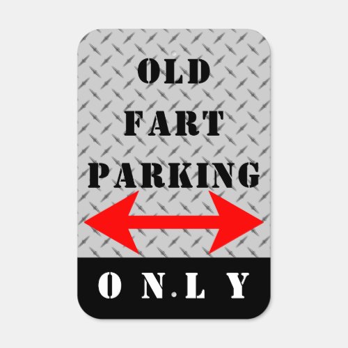 Funny Old Fart Parking Outdoor Sign
