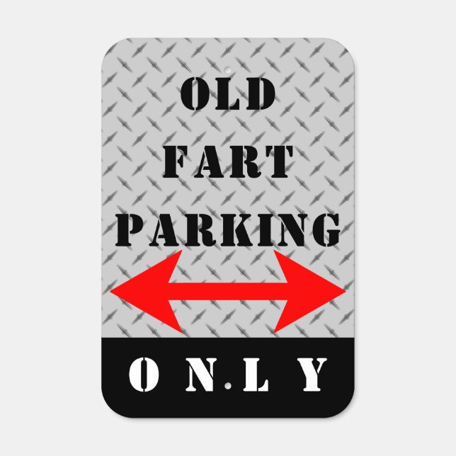 Funny Old Fart Parking Outdoor Sign (Front)