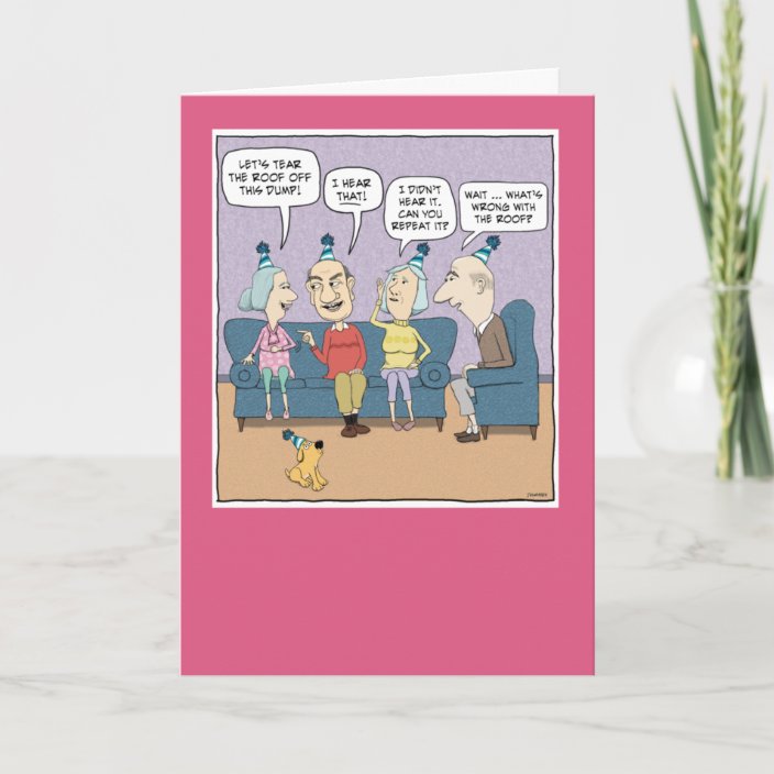 Funny Old Folks Hard of Hearing Birthday Card | Zazzle