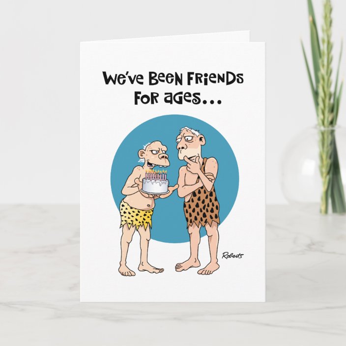 Funny Old Friend Birthday Card Zazzle Funny Old Friend Birthday Card Zazzle