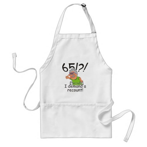 Funny Old Lady Demand Recount 65th Birthday Adult Apron