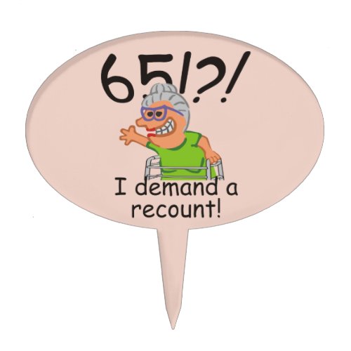 Funny Old Lady Demand Recount 65th Birthday Cake Topper
