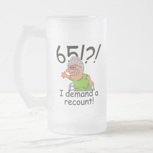 Funny Old Lady Demand Recount 65th Birthday Frosted Glass Beer Mug