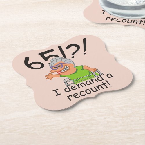 Funny Old Lady Demand Recount 65th Birthday Paper Coaster