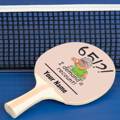 Funny Old Lady Demand Recount 65th Birthday Ping Pong Paddle