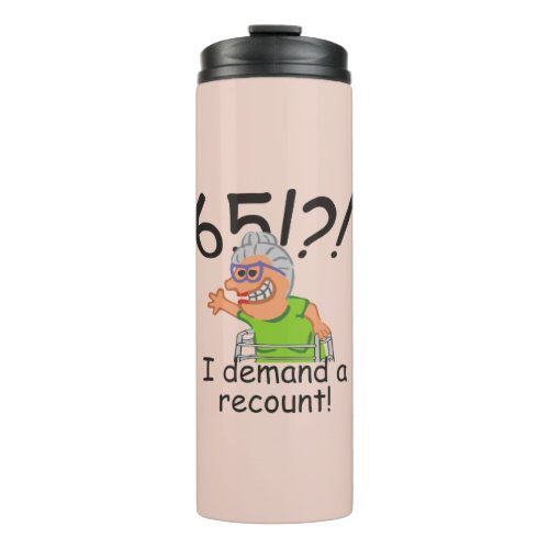 Funny Old Lady Demand Recount 65th Birthday Thermal Tumbler