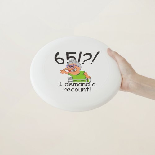 Funny Old Lady Demand Recount 65th Birthday Wham_O Frisbee