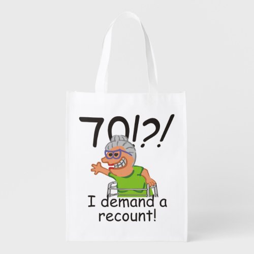 Funny Old Lady Demand Recount 70th Birthday Grocery Bag