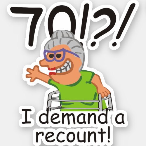 Funny Old Lady Demand Recount 70th Birthday Sticker