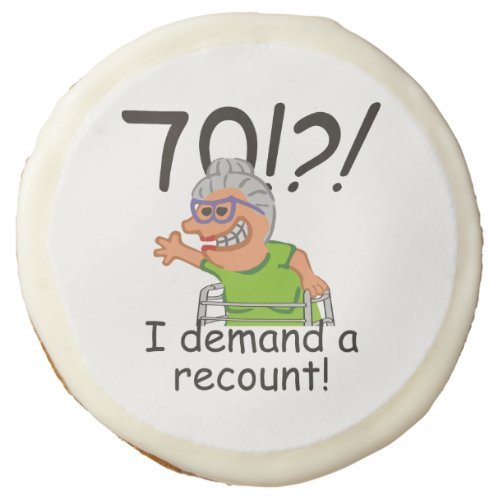 Funny Old Lady Demand Recount 70th Birthday Sugar Cookie