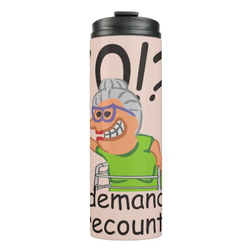 Funny Old Lady Demand Recount 70th Birthday Thermal Tumbler