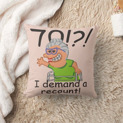 Funny Old Lady Demand Recount 70th Birthday Throw Pillow