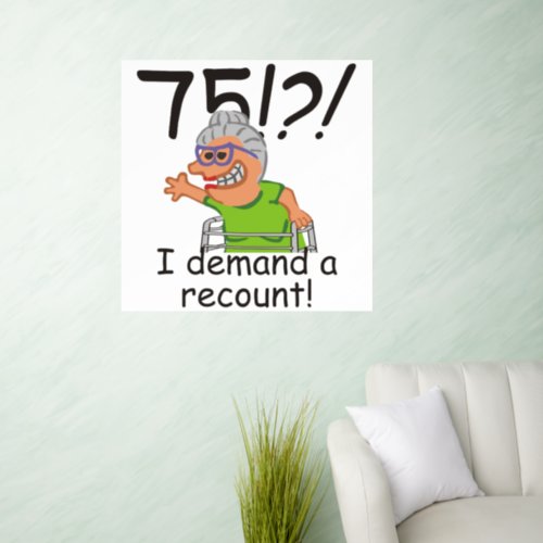 Funny Old Lady Demand Recount 75th Birthday Wall Decal