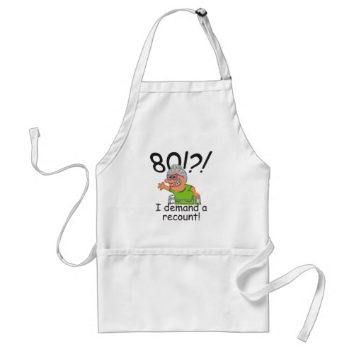 Funny Old Lady Demand Recount 80th Birthday Adult Apron